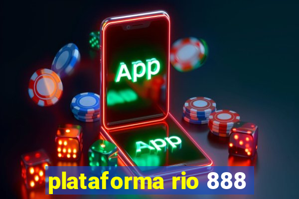 plataforma rio 888